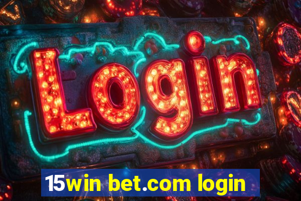 15win bet.com login